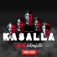 Kasalla - Trone & Konfetti Tour 2026 25.04.2026 Huxleys Neue Welt