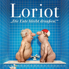 Loriot - Die Ente bleibt draußen! 20.05.2027 Nikolaisaal Potsdam