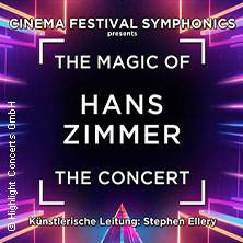 The Magic of Hans Zimmer - The Concert 05.02.2027 Nikolaisaal Potsdam