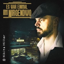 Nikita Miller - Es war einmal im Nirgendwo 05.11.2026 Admiralspalast