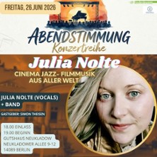 Julia Nolte - Abendstimmung-Konzertreihe 26.06.2026 Gutshaus Neukladow