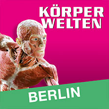 KÖRPERWELTEN - Tagesticket 12.09.2026 KÖRPERWELTEN Berlin