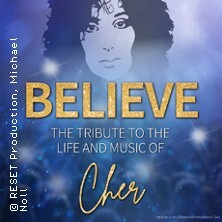 BELIEVE - The Tribute To The Life And Music Of Cher Potsdam