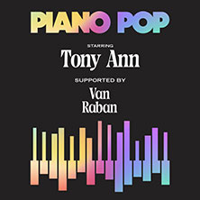 TONY ANN - Piano Pop 2026 mit Special Guests VAN & RABAN 09.04.2026 Admiralspalast