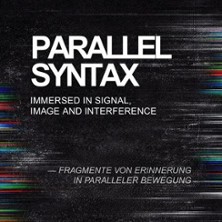 Parallel Syntax | Eröffnung Inauguration 13.05.2026 Astral Junction | Kreativ-und Kulturhaus