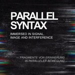 Parallel Syntax | Eröffnung Inauguration