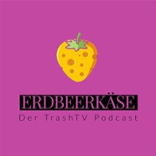 Erdbeerkäse - der TrashTV Podcast LIVE - Das große Wiedersehen 2026 19.09.2026 Die Wühlmäuse