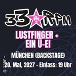 33RPM Releasekonzert München mit Lustfinger und Überraschungsgast oder Gästin