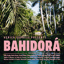 Africa Express presents… Bahidorá