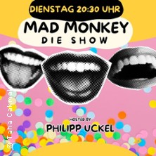 Der Mad Monkey Dienstag 21.07.2026 Mad Monkey Room