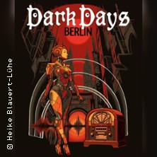 Dark Days Berlin 16.01.2026 Theater im Delphi