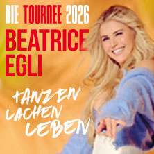 LUCKY DIP - BEATRICE EGLI: Tanzen - Lachen - Leben | Die Tournee 2026 24.10.2026 Uber Arena Berlin