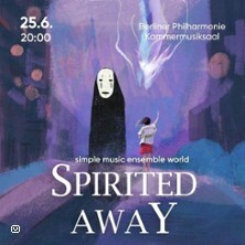 Simple Music Ensemble. Spirited Away Berlin