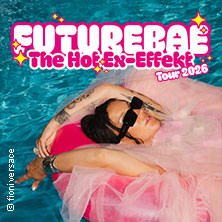 futurebae - „The Hot Ex-Effekt“ Tour 2026 22.09.2026 Badehaus RAW-Gelände / Eingang Simon-Dach-Str.
