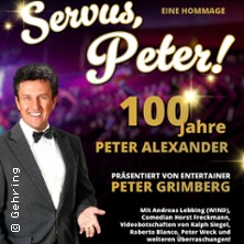 100 Jahre Peter Alexander Show - Peter Grimberg auf Europa Tournee 2026 17.07.2026 Stadthalle Falkensee