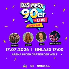 Das Mega 90er Live Open Air 17.07.2026 Gärten der Welt