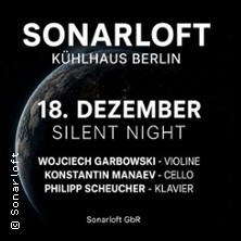 SILENT NIGHT 18.12.2026 Kühlhaus Berlin