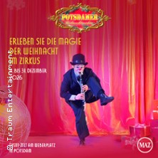 Original Potsdamer Weihnachtszirkus 11.12.2026 Event-Zelt auf dem Weberplatz