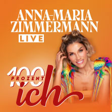 Anna-Maria Zimmermann - 100 Prozent Ich 11.03.2027 Kesselhaus in der Kulturbrauerei