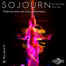 SOJOURN by Collective Not One Not Two 18.04.2026 Zirkus Mond