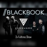 Blackbook + Vanguard | 2x Fulltime-Shows