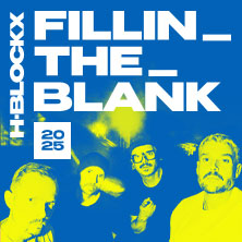 H-BLOCKX - FILLIN_THE_BLANK - TOUR 2025 07.11.2025 Columbiahalle