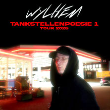 wylhem - Tankstellenpoesie 1 Tour 2026 02.05.2026 Privatclub