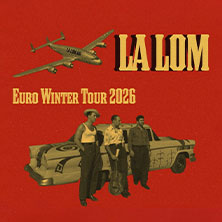 La Lom - Support: Papo Yoplack 04.02.2026 Columbia Theater
