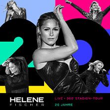 Helene Fischer - 360° Stadion Tour 2026 13.06.2026 Olympiastadion Berlin