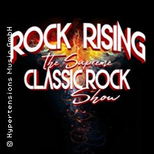 Rock Rising - The Supreme Classic Rock Show 09.10.2026 Stadthalle Falkensee