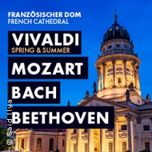 The Berlin Orchestra - Classic Spectacular: Bach - Vivaldi - Mozart - Beethoven 01.08.2026 Französische Friedrichstadtkirche