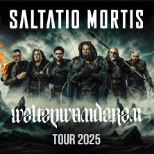 Saltatio Mortis - Weltenwanderer Tour 2025 08.11.2025 myticket Jahrhunderthalle Frankfurt