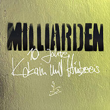 Milliarden - 10 Jahre Kokain und Himbeereis Tour 2026 05.02.2026 Festsaal Kreuzberg