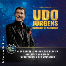 Udo Jürgens: Die Hommage mit ALEX PARKER & Special Guest 18.03.2027 Stadthalle Falkensee