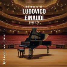 The Music of Ludovico Einaudi - Tribute-Klavierkonzert 11.11.2026 Stadthalle Falkensee