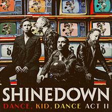 Shinedown - Dance Kid Dance Act II 11.11.2026 Columbiahalle