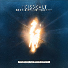 HEISSKALT - Das bleibt hier Tour 2026 - Vom Stehen und Fallen & mit Liebe gebraut 04.11.2026 SO36