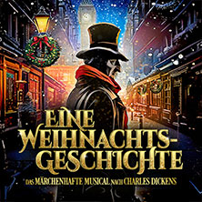 Eine Weihnachtsgeschichte - Musical nach Charles Dickens 10.12.2025 Admiralspalast