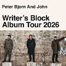 Peter Bjorn & John - Writer's Block 20th Anniversary Tour 2026 05.05.2026 Lido