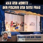 Theater aus der Truhe Max und Moritz & Der Fischer und seine Frau