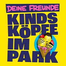 Deine Freunde - Kindsköpfe im Park 2026 13.06.2026 Zitadelle Spandau