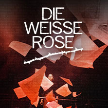 Premiere: Die Weiße Rose (Berlin) 10.06.2026 Admiralspalast