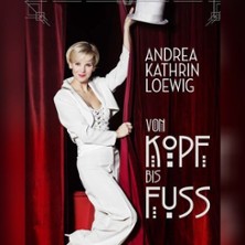 Andrea Kathrin Loewig Liederabend - Von Kopf bis Fuß ... auf Liebe eingestellt 28.02.2026 Scala Kulturpalast