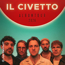 Il Civetto - Album Tour 2026 01.11.2026 Columbiahalle