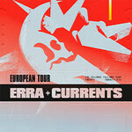 ERRA + CURRENTS - The Silence Follows Tour 2026