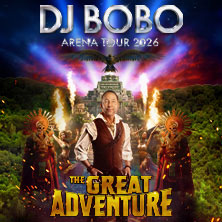DJ BoBo - THE GREAT ADVENTURE 13.06.2026 Uber Arena Berlin