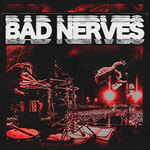 Bad Nerves