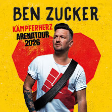 BEN ZUCKER – Kämpferherz – Arenatour 2026 22.02.2026 Uber Arena Berlin